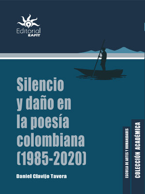 cover image of Silencio y daño en la poesía colombiana (1985--2020)